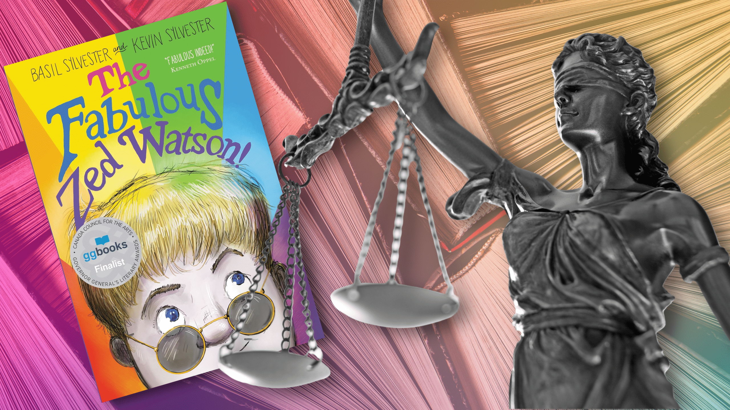 A Justice is Blind statue is in front of a children's book containing an LGBTQ+ character, The Fabulous Zed Watson. The background is the tops of books in rainbow.